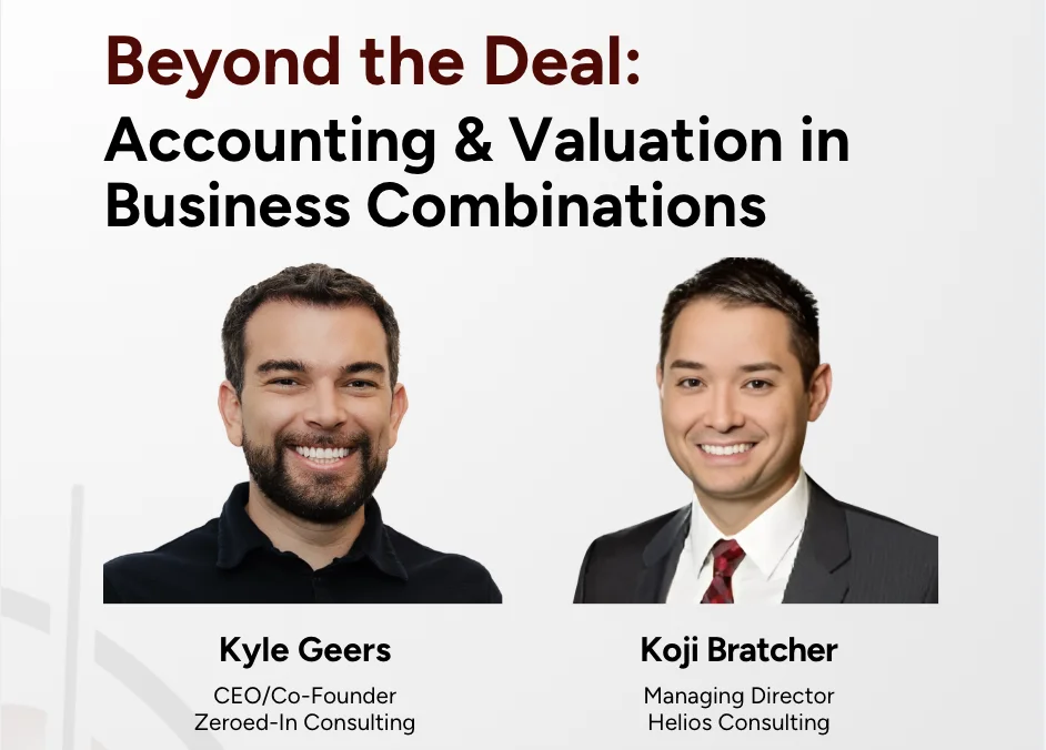 Beyond the Deal: Accounting & Valuation in High-Stakes Business Combinations